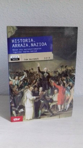 Portada del libro de HISTORIA ARRAZA NAZIOA RENAN ETA NAZIONALISMOAREN INGURUKO TOPIKO BATZUK