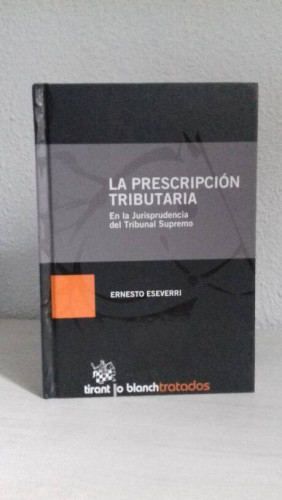 Portada del libro de PRESCRIPCION TRIBUTARIA EN LA JURISPRUDENCIA DEL TRIBUNAL SUPREMO, LA