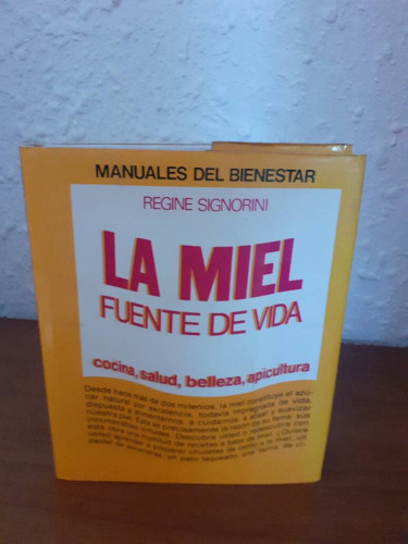 Portada del libro de MIEL FUENTE DE VIDA COCINA SALUD BELLEZA APICULTURA, LA