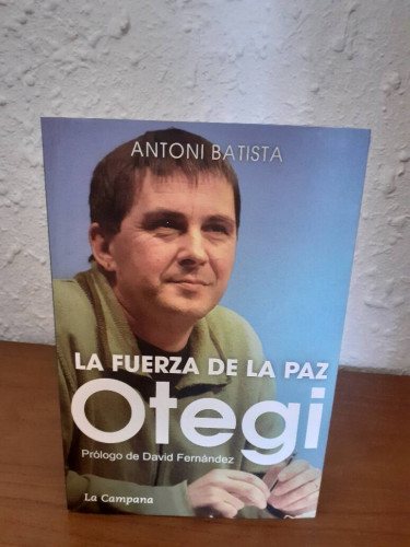 Portada del libro de FUERZA DE LA PAZ OTEGUI, LA