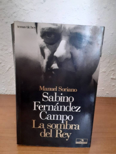 Portada del libro de SABINO FERNANDEZ CAMPO LA SOMBRA DEL REY