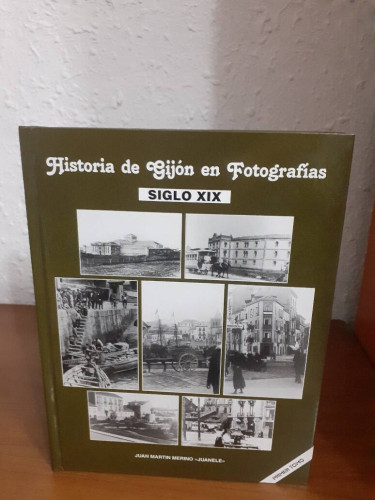 Portada del libro de HISTORIA DE GIJON EN FOTOGRAFIAS SIGLO XIX