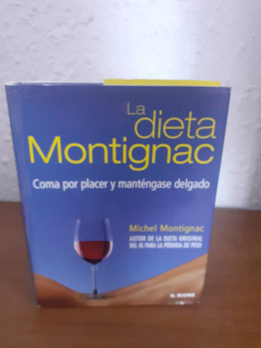 Portada del libro de DIETA MONTIGNAC COMA POR PLACER Y MANTENGASE DELGADO, LA