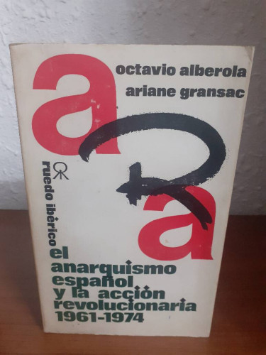 Portada del libro de ANARQUISMO ESPAÑOL Y LA ACCION REVOLUCIONARIA 1961 1974, EL