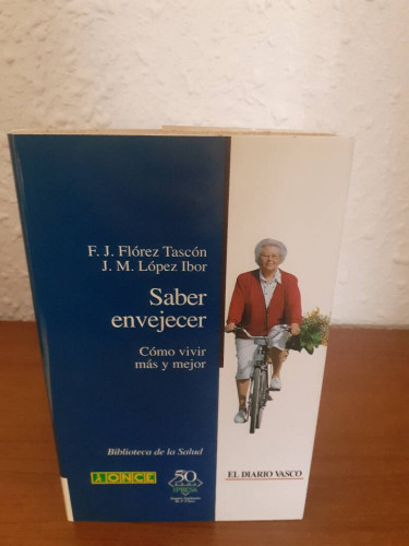 Portada del libro de SABER ENVEJECER COMO VIVIR MAS Y MEJOR