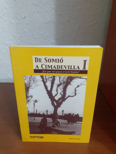 Portada del libro de DE SOMIO A CIMADEVILLA LO QUE NO PASA N'ESTI GIJON