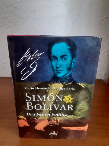 Portada del libro de SIMON BOLIVAR UNA PASION POLITICA