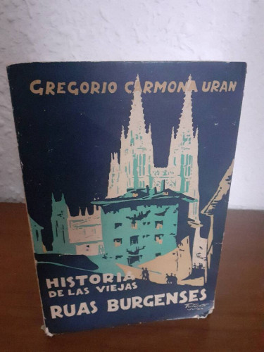 Portada del libro de HISTORIA DE LAS VIEJAS RUAS BURGENSES