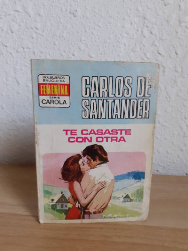 Portada del libro de TE CASASTE CON OTRA