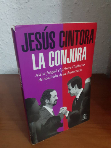 Portada del libro de CONJURA ASI SE FRAGUO EL PRIMER GOBIERNO DE LA COALICION DE LA DEMOCRACIA, LA