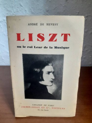 Portada del libro de LISZT OU LE ROI LEAR DE LA MUSIQUE