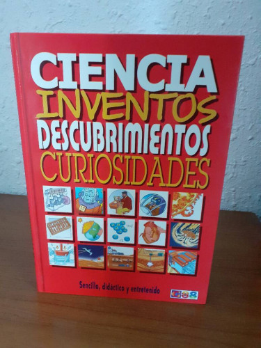 Portada del libro de CIENCIA INVENTOS DESCUBRIMIENTOS CURIOSIDADES SENCILLO DIDACTICO Y ENTRETENIDO