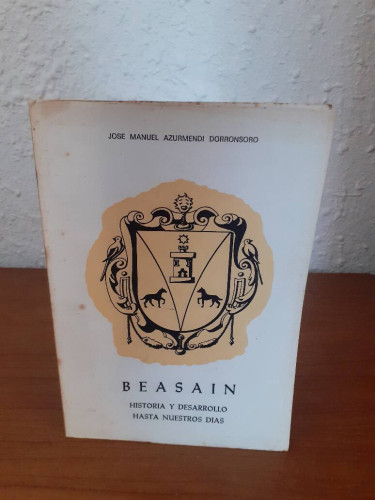 Portada del libro de BEASAIN HISTORIA Y DESARROLLO HASTA NUESTROS DIAS