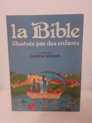 Portada del libro de LA BIBLE ILLUSTREE PAR DES ENFANTS