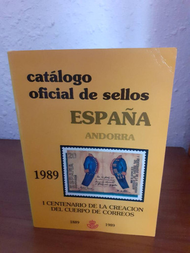 Portada del libro de CATALOGO OFICIAL DE SELLOS ESPAÑA ANDORRA 1989 I CENTENARIO DE LA CREACION DEL CUERPO DE CORREOS