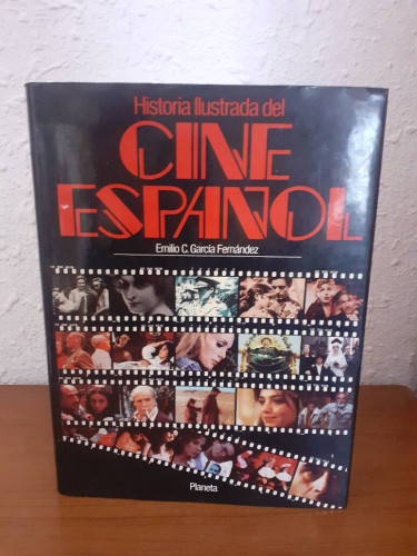 Portada del libro de HISTORIA ILUSTRADA DEL CINE ESPAÑOL