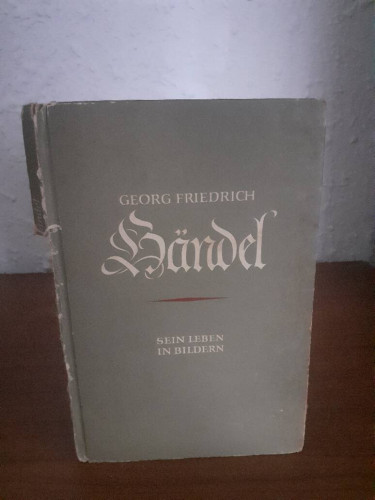 Portada del libro GEORG FRIEDRICH HANDEL SEIN LEBEN IN BILDERN