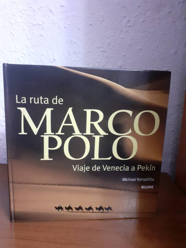 Portada del libro de RUTA DE MARCO POLO VIAJE DE VENECIA A PEKIN, LA