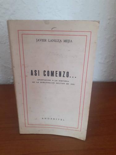 Portada del libro de ASI COMENZO APORTACION A LA HISTORIA DE LA SUBLEVACION MILITAR DE 1936