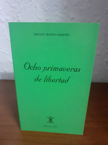 Portada del libro de OCHO PRIMAVERAS DE LIBERTAD