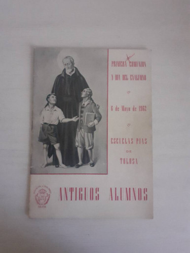 Portada del libro de PRIMERA COMUNION Y DIA DEL EXALUMNO 6 DE MAYO DE 1962 ESCUELAS PIAS DE TOLOSA