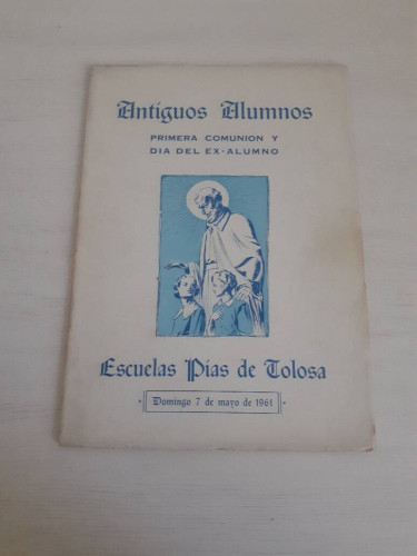 Portada del libro de PRIMERA COMUNION Y DIA DEL EXALUMNO 7 DE MAYO DE 1961 ESCUELAS PIAS DE TOLOSA