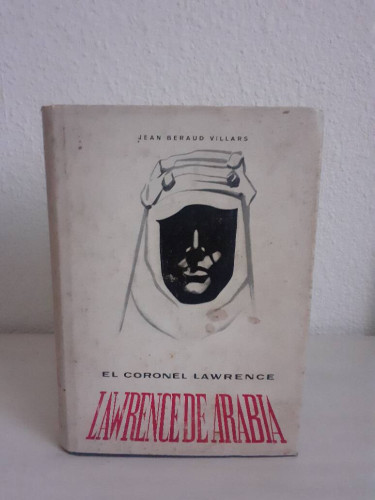 Portada del libro de LAWRENCE DE ARABIA EL CORONEL LAURENCE