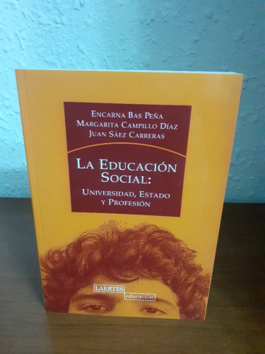 Portada del libro de EDUCACION SOCIAL UNIVERSIDAD ESTADO Y PROFESION, LA