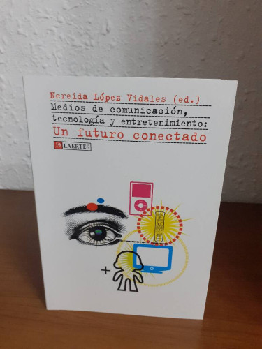 Portada del libro de MEDIOS DE COMUNICACION TECNOLOGIA Y ENTRETENIMIENTO UN FUTURO CONECTADO