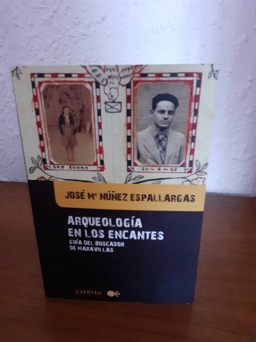 ARQUEOLOGIA EN LOS ENCANTES GUIA DEL BUSCADOR DE MARAVILLAS