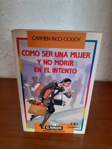 Portada del libro de COMO SER UNA MUJER Y NO MORIR EN EL INTENTO