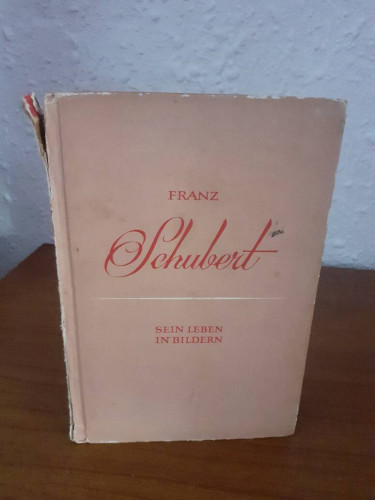 Portada del libro FRANZ SCHUBERT 1797 1828 SEIN LEBEN IN BILDERN