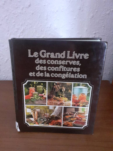 Portada del libro de LE GRAN LIVRE DES CONSERVES DES CONFITURES ET DE LA CONGELATION