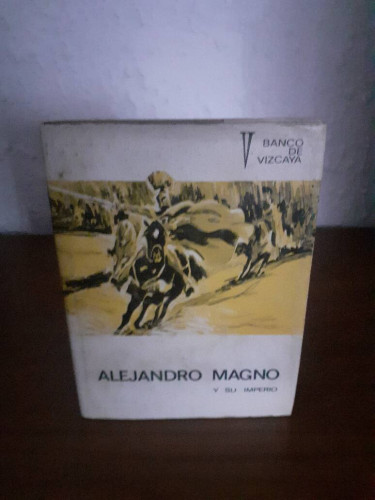 Portada del libro de ALEJANDRO MAGNO Y SU IMPERIO