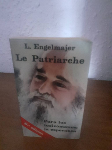 Portada del libro de LE PATRIARCHE PARA LOS TOXICOMANOS LA ESPERANZA