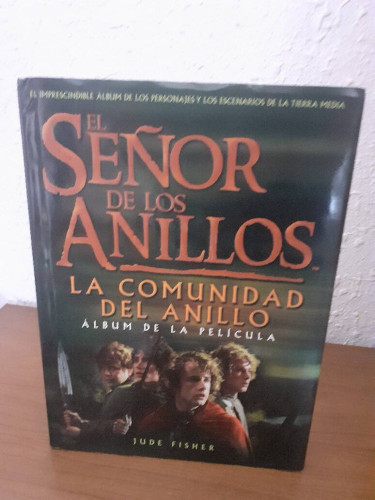 Portada del libro SEÑOR DE LOS ANILLOS LA COMUNIDAD DEL ANILLO ALBUM DE LA PELICULA, EL