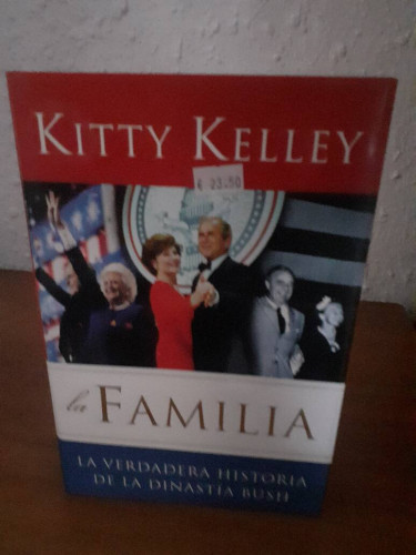 Portada del libro de FAMILIA LA VERDADERA HISTORIA DE LA DINASTIA BUSH, LA