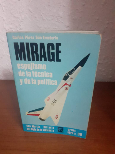 Portada del libro de MIRAGE ESPEJISMO DE LA TECNICA Y DE LA POLITICA