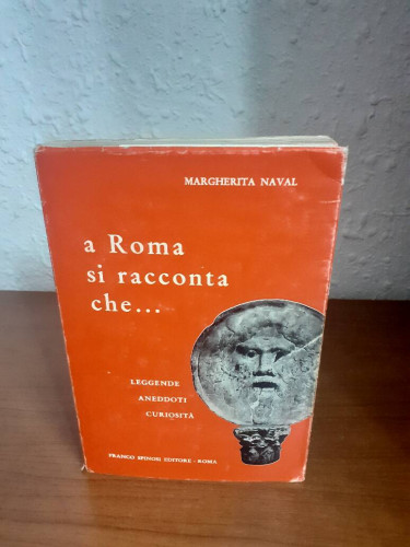 Portada del libro de A ROMA SI RACCONTA CHE LEGGENDE ANEDDOTI CURIOSITA