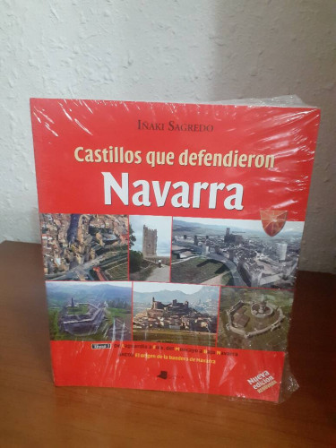 Portada del libro de CASTILLOS QUE DEFENDIERON NAVARRA TOMO I DE LAGUARDIA A FOIX DEL MONCAYO A BAJA NAVARRA