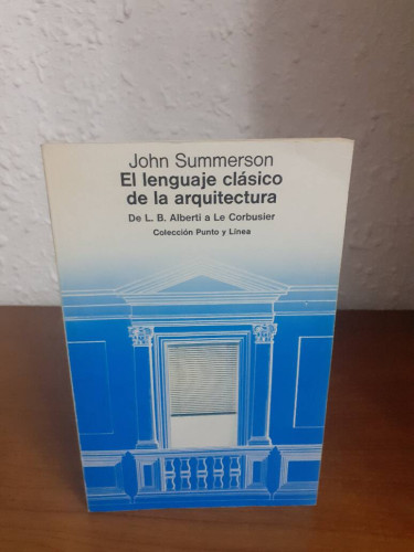 Portada del libro de LENGUAJE CLASICO DE LA ARQUITECTURA DE L B ALBERTI A LE CORBUSIER