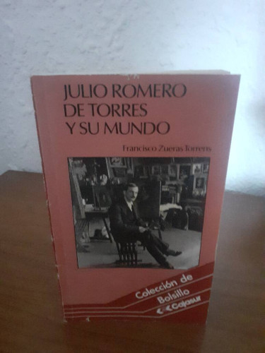 Portada del libro de JULIO ROMERO DE TORRES Y SU MUNDO