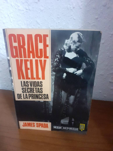 Portada del libro de GRACE KELLY LAS VIDAS SECRETAS DE LA PRINCESA