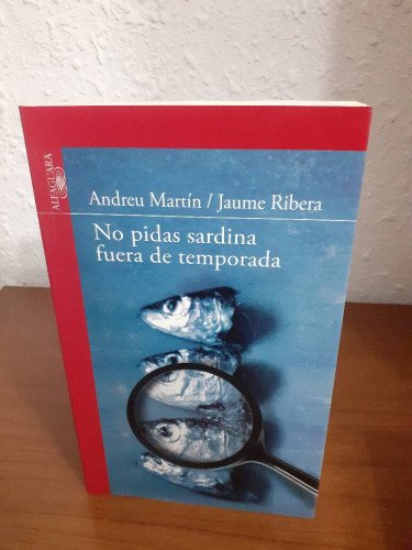 NO PIDAS SARDINA FUERA DE TEMPORADA