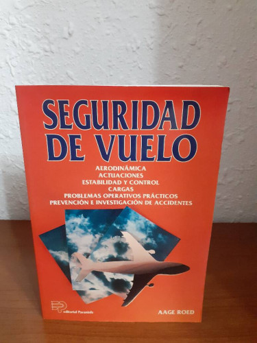 Portada del libro de SEGURIDAD DE VUELO AERODINAMICA ACTUACIONES ESTABILIDAD Y CONTROL CARGAS PROBLEMAS OPERATIVOS PRACTICOS...