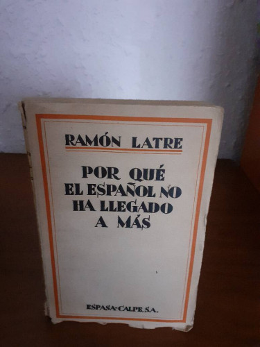 Portada del libro de POR QUE EL ESPAÑOL NO HA LLEGADO A MAS