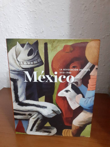 Portada del libro de MEXICO LA REVOLUCION DEL ARTE 1910 1940