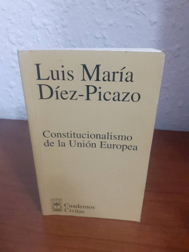 Portada del libro de CONSTITUCIONALISMO DE LA UNION EUROPEA