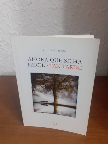 Portada del libro de AHORA QUE SE HA HECHO TAN TARDE