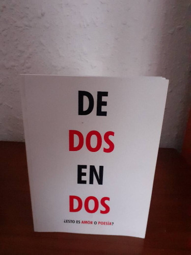 Portada del libro de DE DOS EN DOS ESTO ES AMOR O POESIA